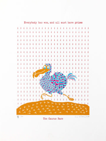 The animals are all wet after swimming through Alice's pool of tears. The Dodo suggests a Caucus race to get them dry, so they all run around in circles. There is no beginning and no end to the race, no winners and no losers; so, they all get prizes. 6 colour screen print, 30x40 cm, £80.